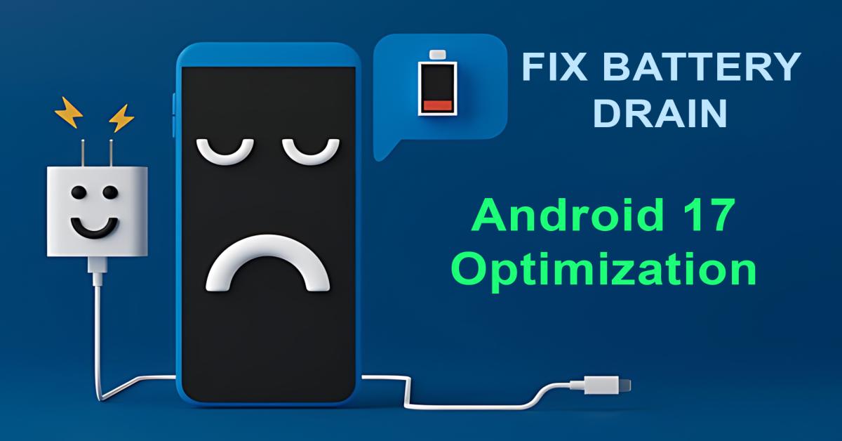 Stop the Drain: 5 Android 17 Settings You Must Turn OFF for 2x Battery Life - AiBhaktiReel
